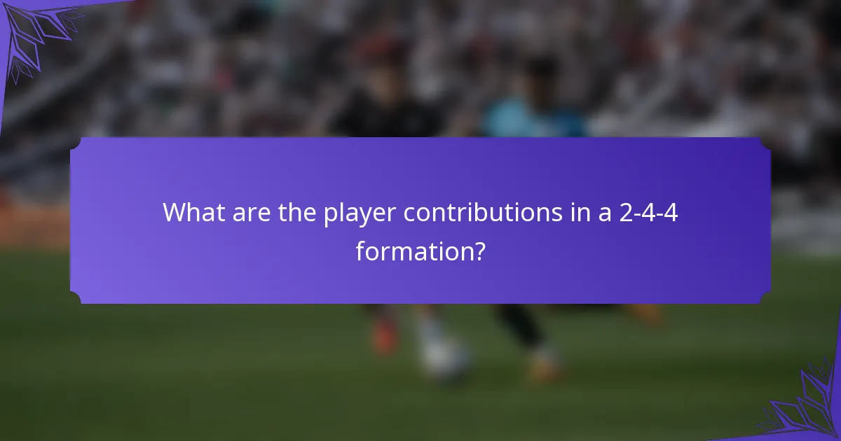 What are the player contributions in a 2-4-4 formation?